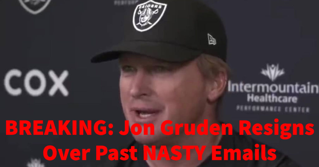 Jon Gruden Resigns as Raiders Head Coach Over Misogynistic, Racist, and Homophobic Emails